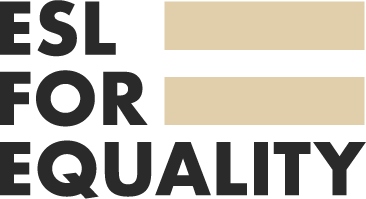 ESL for Equality